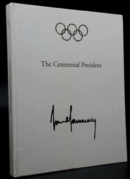 The Centennial President. Juan Antonio Samaranch.