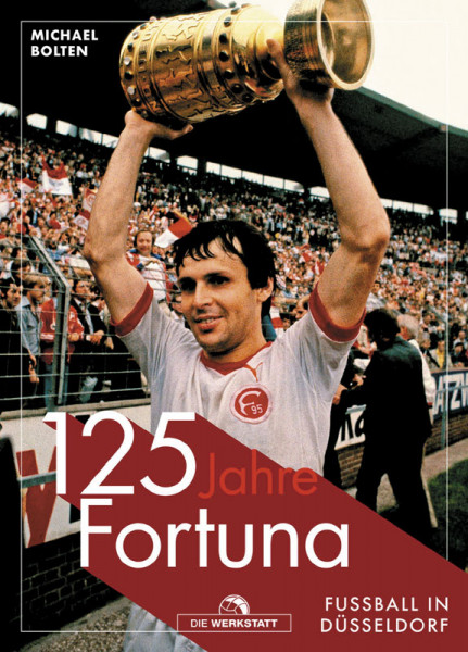 125 Jahre Fortuna - Fußball in Düsseldorf