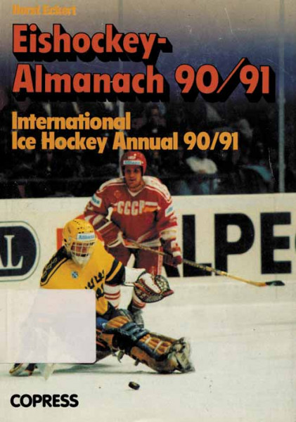 Eishockey-Almanach 90/91. International Ice Hockey Annual 90 /91