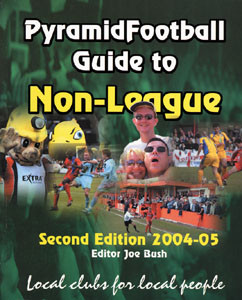 Pyramid Football Guide to Non-League 2004-05.