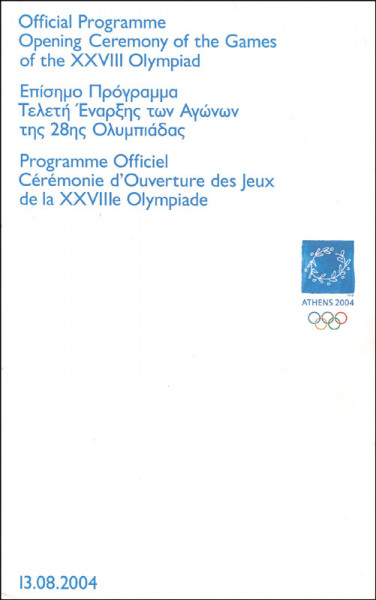Official Programme Opening ceremony of the Games of the XXVIII Olympiad Athens 13.08.2004.