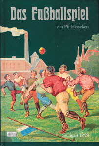 Das Fußballspiel. Reprint der Ausgabe von 1898