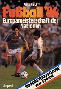Fußball '84. Europameisterschaft der Nationen.