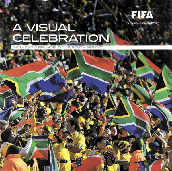 A Visual Celebration of the FIFA World Cup South Africa.