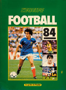 Football 84. Les Guides de l'Equipe.