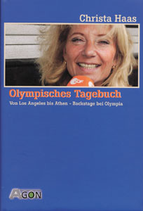 Olympisches Tagebuch. Von Los Angeles bis Athen. Backstage bei Olympia