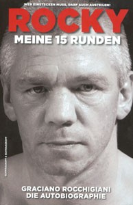 Rocky - Meine 15 Runden - Die Autobiographie -Wer einstecken muss, darf auch austeilen!.