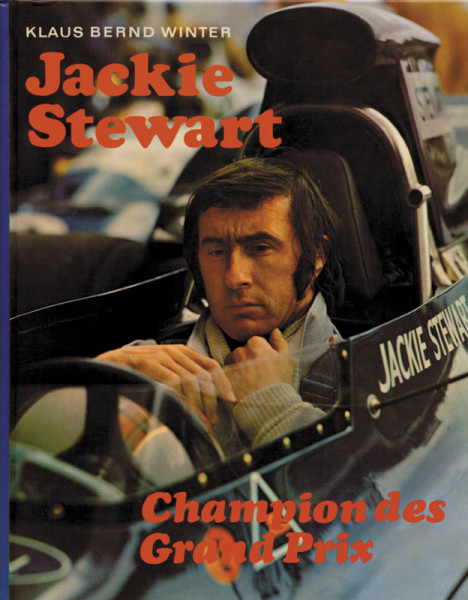 Jackie Stewart. Champion des Grand Prix.