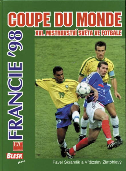 France '98 Coupe du Monde. XVI.mistrovstvì sveta ve futbale.