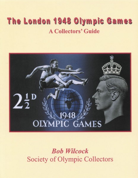 The London 1948 Olympic Games - A Collector's Guide.