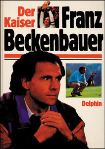 Der Kaiser.Franz Beckenbauer.