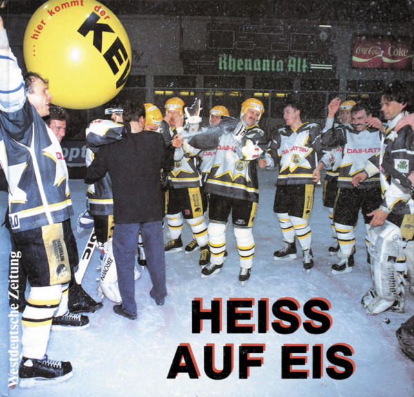 Heiss auf Eis. 55 Jahre Eishockey Krefelder e.V.