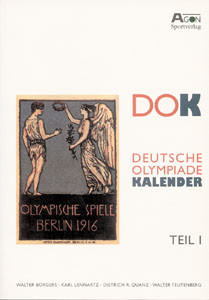 DOK - Deutscher Olympia Kalender Teil 1: 1896-1945.