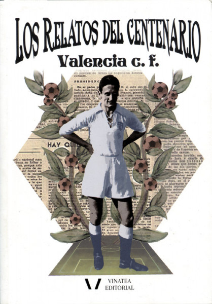 Los Relatos del Centenario - Valencia C.F.