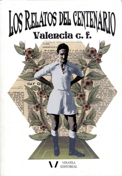 Stories from the first 5 decades of Valencia CF