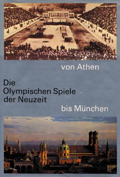 Die Olympischen Spiele der Neuzeit. Eine illustrierte Kulturgeschichte der Olympischen Spiele von At