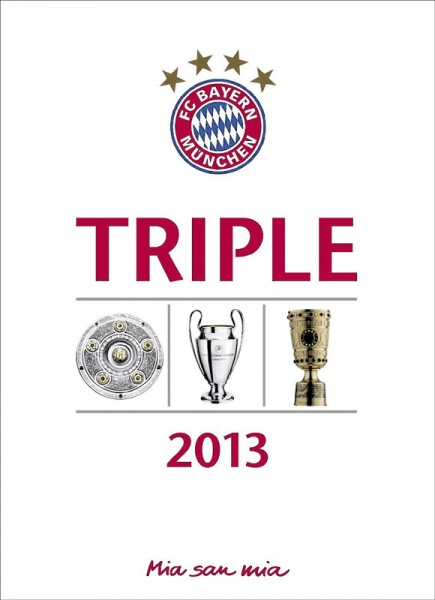 FC Bayern München. Triple 2013 - Mia san mia.