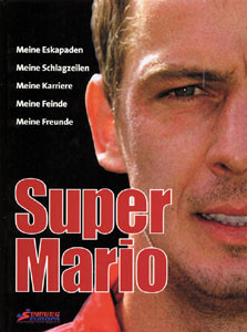 Super-Mario - Meine Eskapaden. Meine Schlagzeilen. Meine Karriere. Meine Feinde. Meine Freunde