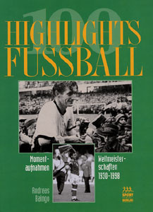 100 Highlights Fußball