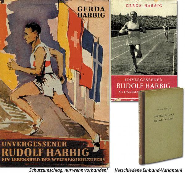 Unvergessener Rudolf Harbig. Ein Lebensbild des Weltrekordläufers.