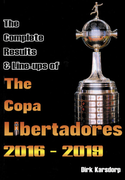 The Complete Results & Line Ups of Copa Libertadores 2016-2019