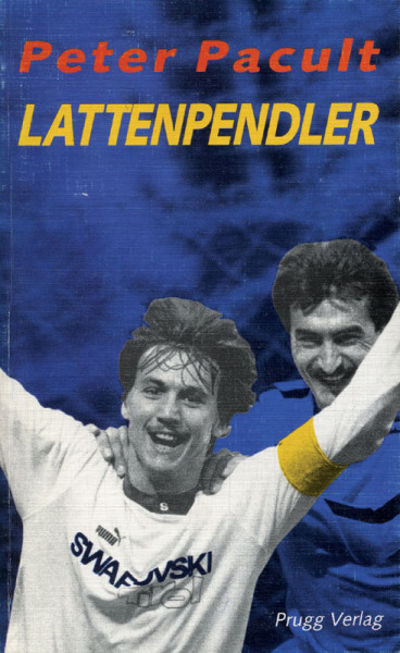 Lattenpendler. Biographie des österreichischen Fußballspielers.