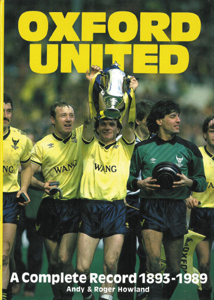 Oxford United. A Complete Record 1893-1989.