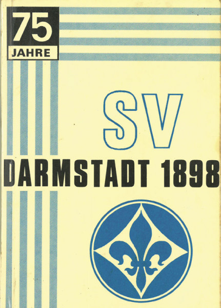 Festschrift. 75jähriges Jubiläum des SV Darmstadt 1898 am 22.-24. Juni 1973.
