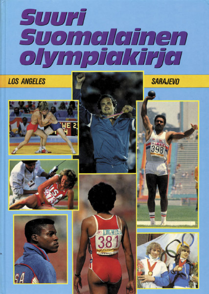 Suuri Suomalainen Olympiakirja Los Angeles Sarajevo. (1984)