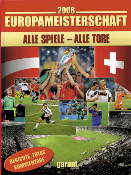 Europameisterschaft 2008. Alle Spiele - alle Tore.