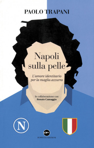 Napoli sulla pelle. L'amore identitario per la maglia azzurra.