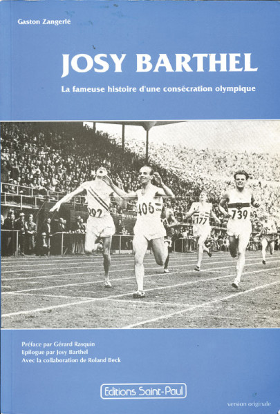 Josy Barthel. La fameuse histoire d'une consécration olympique.