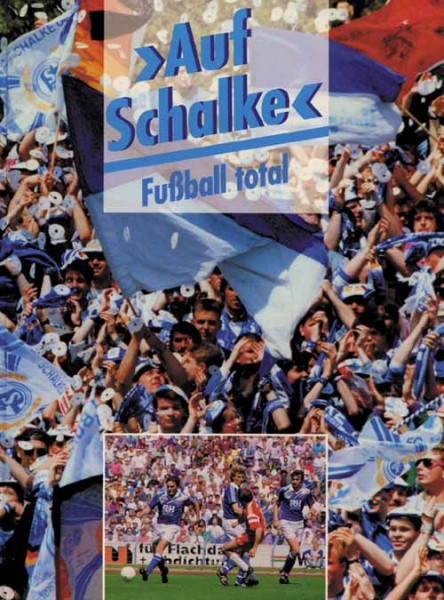 „Auf Schalke“ Fußball total.