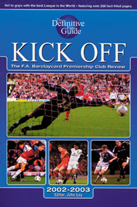 Kick Off. The Definitive Fans Guide. 2002 -2003.