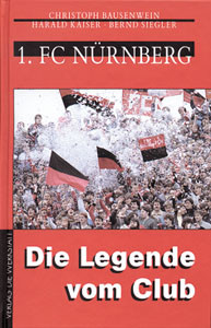 1. FC Nürnberg: Die Legende vom Club