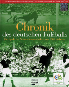 Chronik des Deutschen Fußballs - Die Spiele der Nationalmannschaft von 1908 bis heute