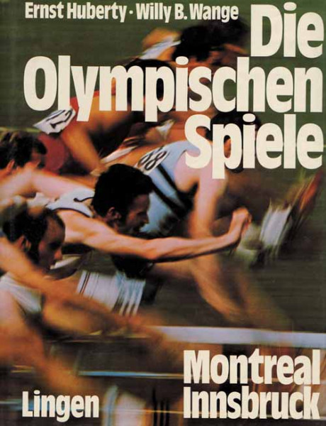 Die Olympischen Spiele Montreal. Innsbruck.