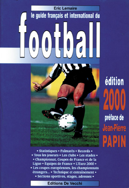 Le guide francais et international du Football. Edition 2000.