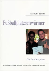 Fußballplatzschwärmer - Die Sonderspiele.