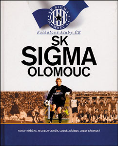 SK SIGMA Olomouc Fotbalove Kluby CR.- Historie.