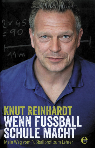 Knut Reinhardt - Wenn Fußball Schule macht