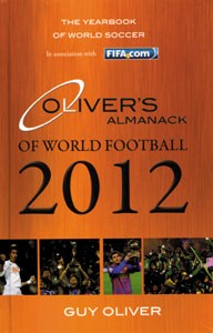Oliver's Almanack Of World Football 2012 - The definitive and essential guide to the global game.