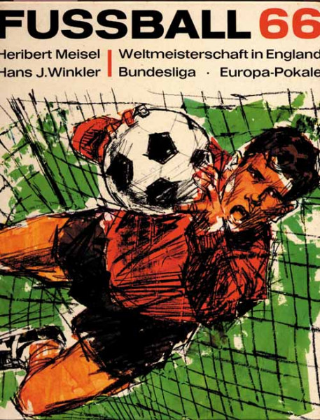 Fußball 66. Weltmeisterschaft. Bundesliga. Europa-Pokale.