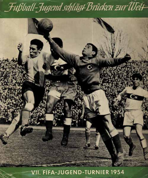Fußball-Jugend schlägt Brücken zur Welt. VII.FIFA-Jugend-Turnier 1954.