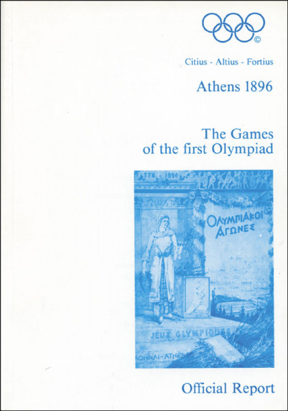 Athens 1896. Englischprachiger Nachdruck des Textes des offiziellen Berichts.