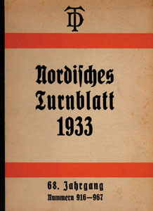 Nordisches Turnblatt. Wöchentliches Nachrichten- und Amtsblatt für das gesamte Gebiet des Turnkreises IV „Norden“ 68. Jahrgang; Nummern 916-967; 1933.