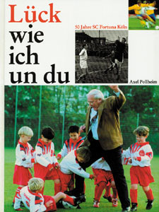 Lück wie ich un du - 50 Jahre SC Fortuna Köln