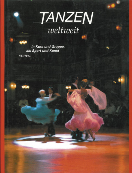 Tanzen weltweit - in Kurs und Gruppe als Sport und Kunst.