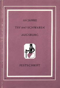 110 Jahre TSV 1847 Schwaben Augsburg. Festschrift.