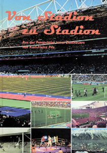 Von Stadion zu Stadion 1948-2000. Aus der Perspektive eines Zuschauers